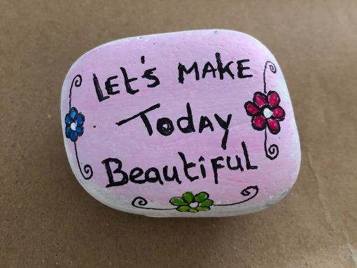 lets make today beautiful roze